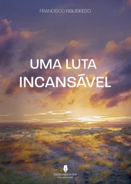 Uma luta incansável