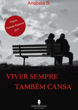Viver sempre também cansa
