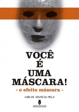 Você é uma Máscara - O efeito máscara