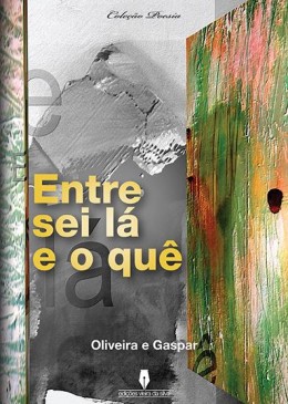 Entre sei lá e o quê - 1ª edição