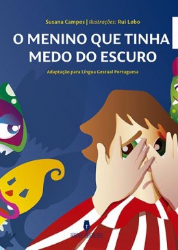O MENINO QUE TINHA MEDO DO ESCURO -  1ª Edição