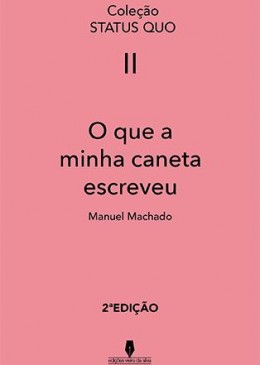 O Que A Minha Caneta Escreveu (S.Q. Vol II) - 2ª Edição