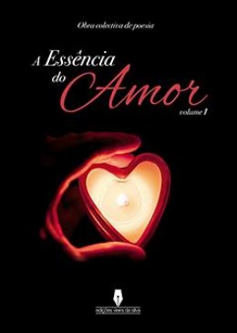 A Essência do Amor, vol I