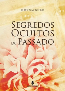 Segredos ocultos do passado - 1ª Edição