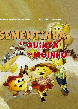 A Sementinha na Quinta do Moinho