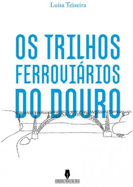 Os Trilhos Ferroviários do Douro