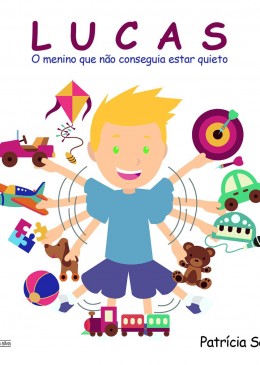 LUCAS - O menino que não conseguia estar quieto