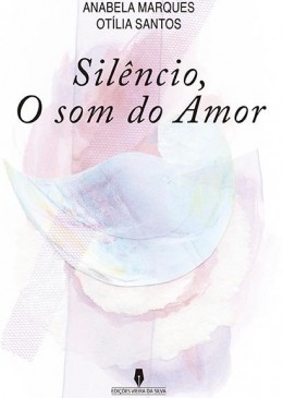 Silêncio, O som do Amor