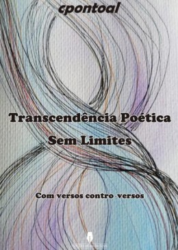 TRANSCENDÊNCIA POÉTICA SEM LIMITES